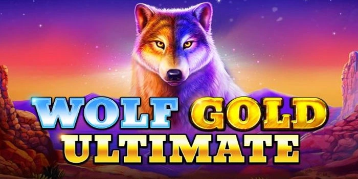 Cara Ampuh Meraih Kemenangan Slot Wolf Gold Ultimate